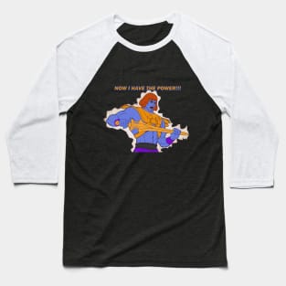 Now I Have The Power! Baseball T-Shirt